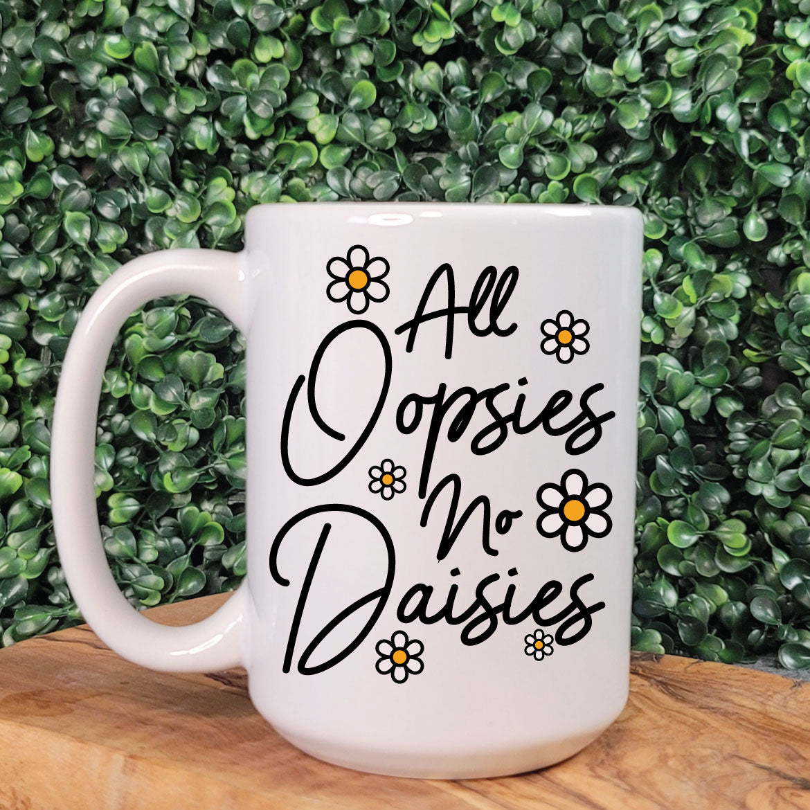 All Oopsies, No Daisies