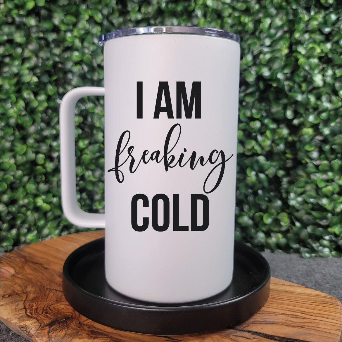 I Am Freaking Cold Roadie