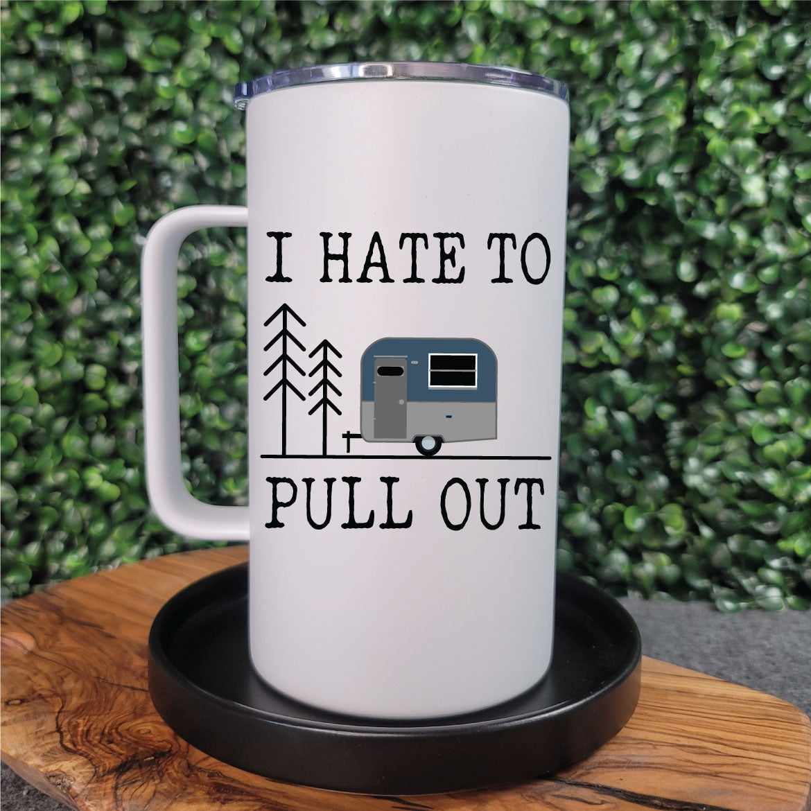 I Hate To Pull Out Roadie