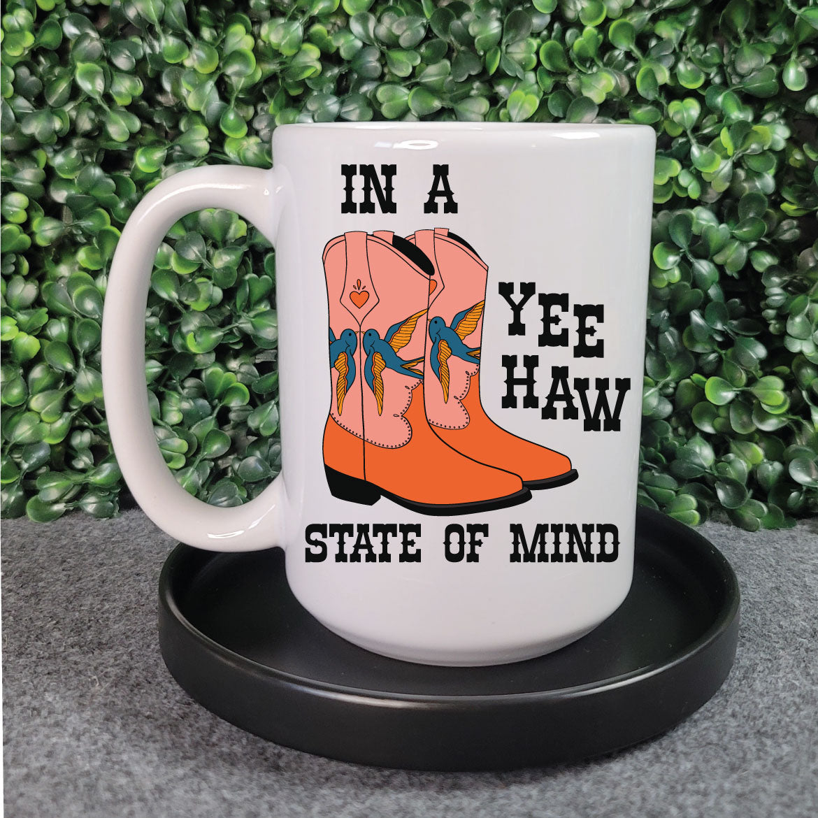 In A Yee Haw State Of Mind Mug