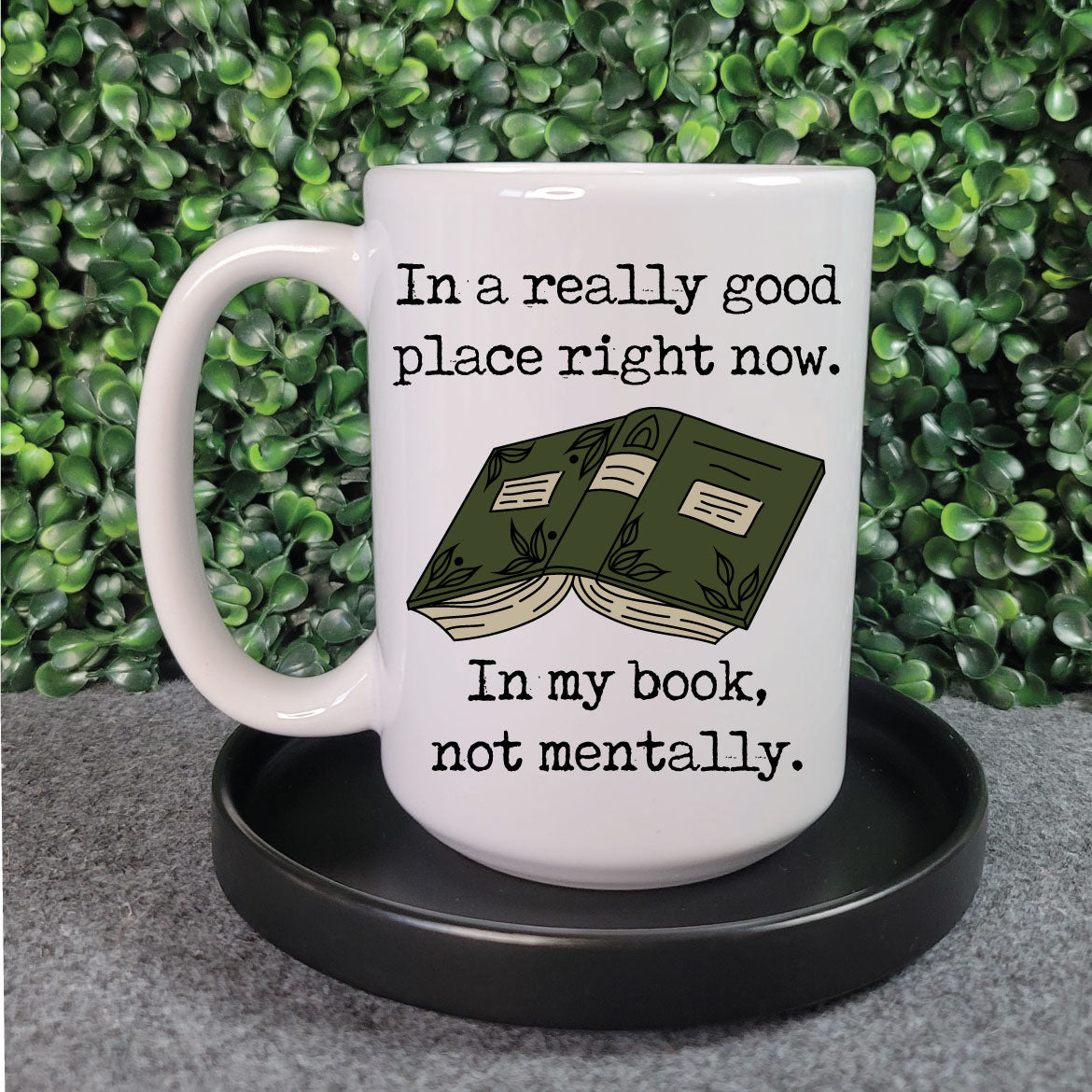 In A Really Good Place Right Now Mug