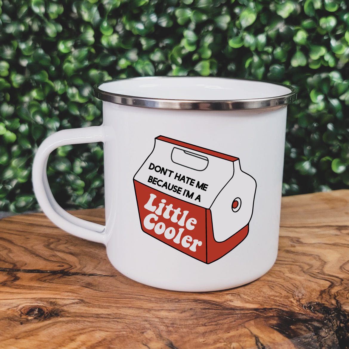 I'm Just A Little Cooler Camp Mug