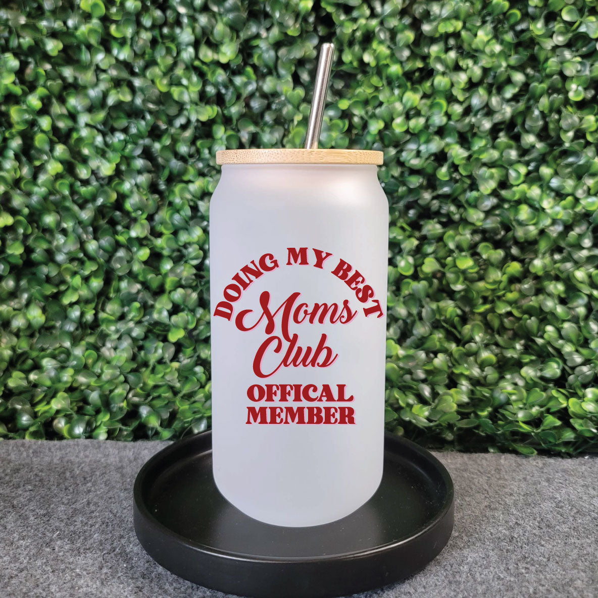 Doing My Best Moms Club Beer Can Glass