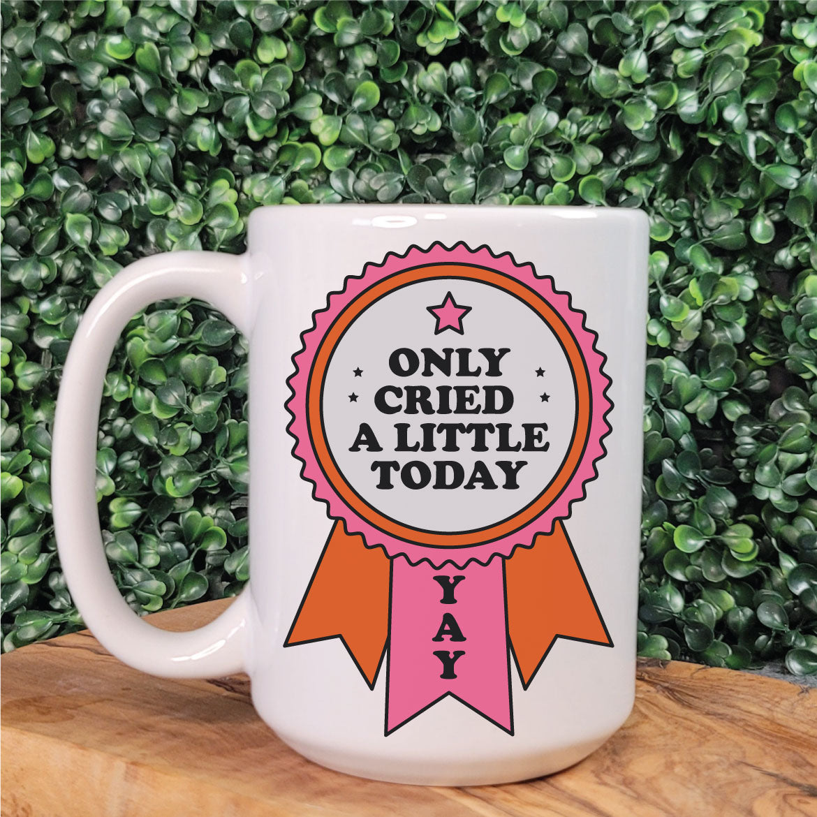 Only Cried A Little Mug