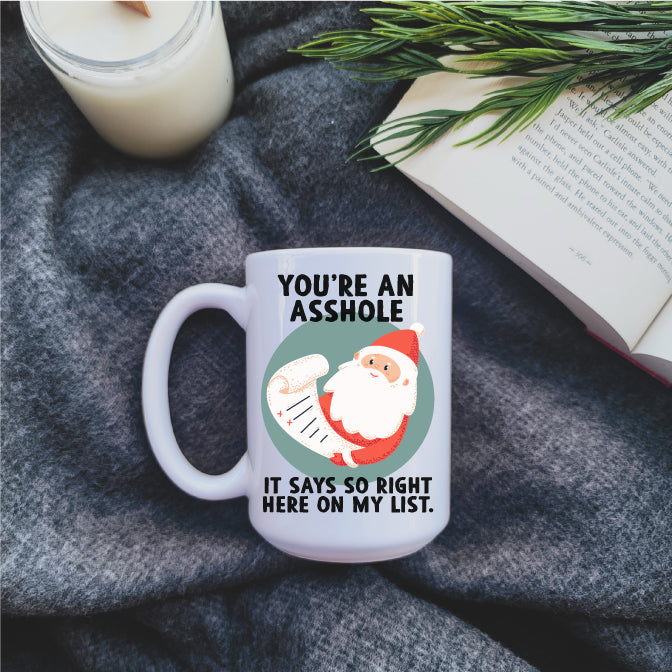 You're an Asshole Christmas Mug