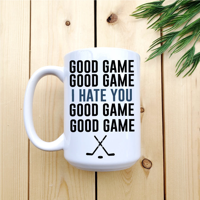 Ceramic Mug - Coffee Good Game... I Hate You... Hockey Mug