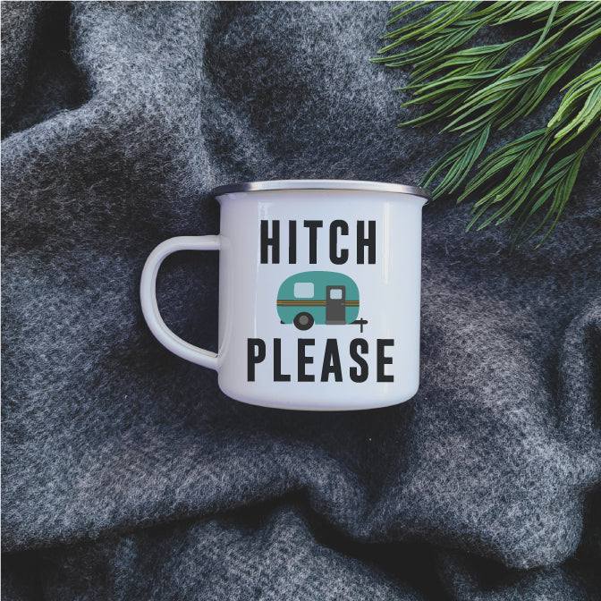 Camping Mug - Enamel Mug - Tin Mug Hitch Please Camp Mug