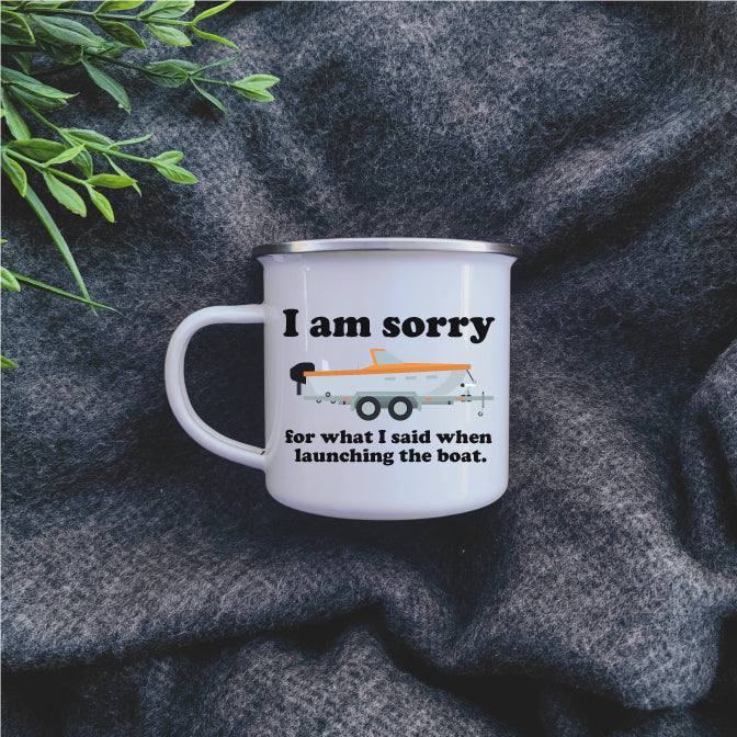 Camping Mug - Enamel Mug - Tin Mug I am sorry for what I