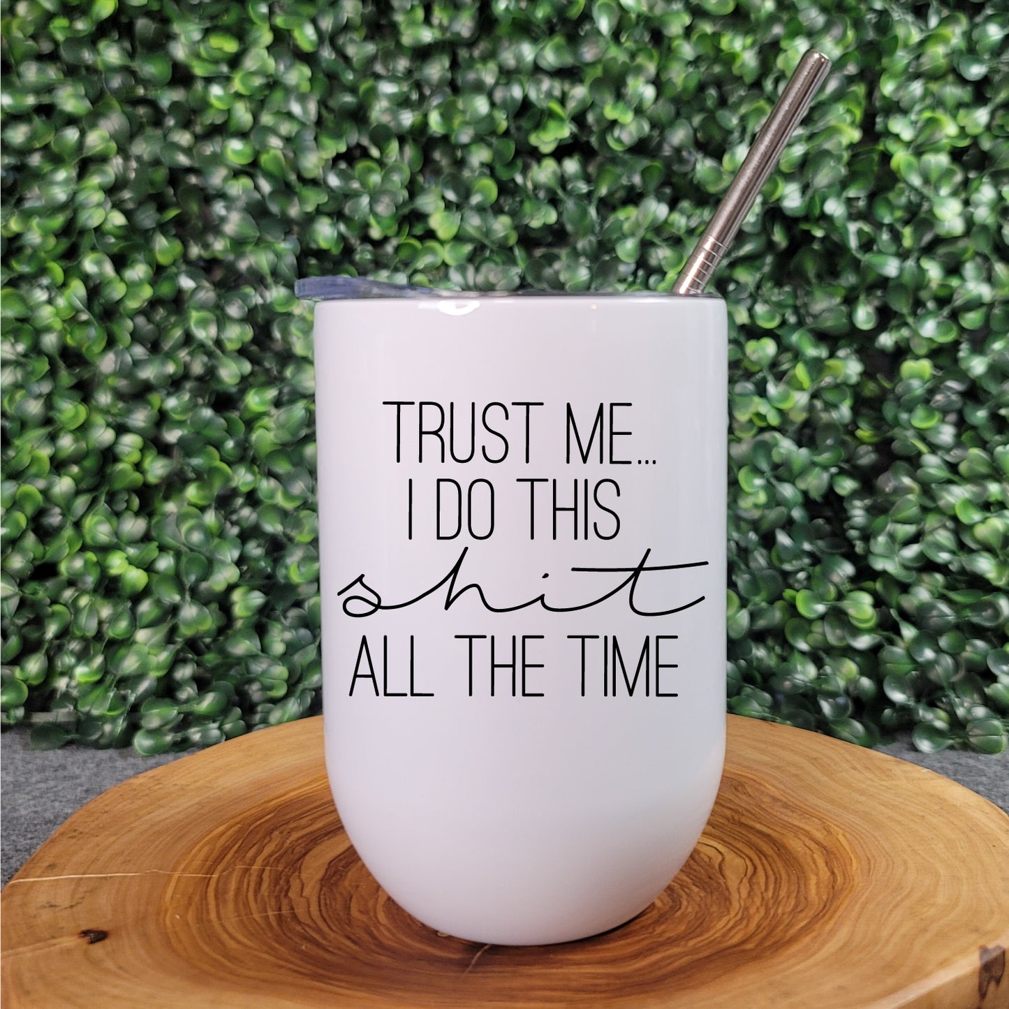 Trust Me Bevie Tumbler