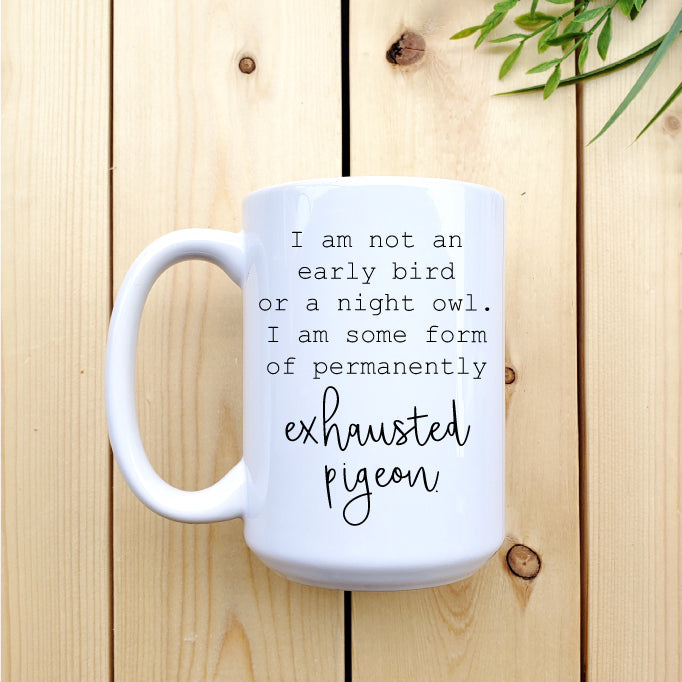 Ceramic Mug - Coffee Exhausted Pigeon Mug Republic West