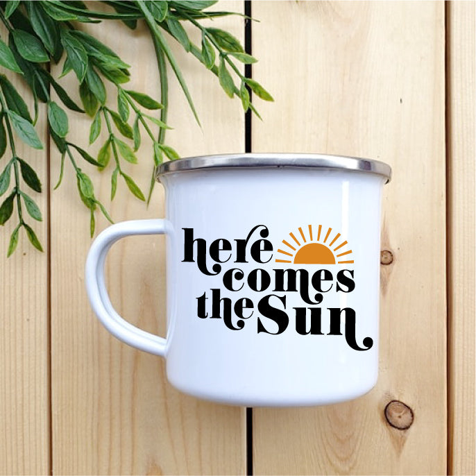 Camping Mug - Enamel Mug - Tin Mug Here Comes the Sun Camp