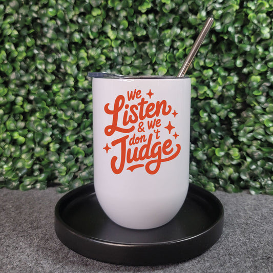 We Listen and We Don't Judge Bevie