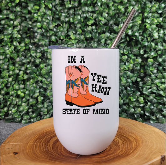 In A Yeehaw State Of Mind Bevie Tumbler