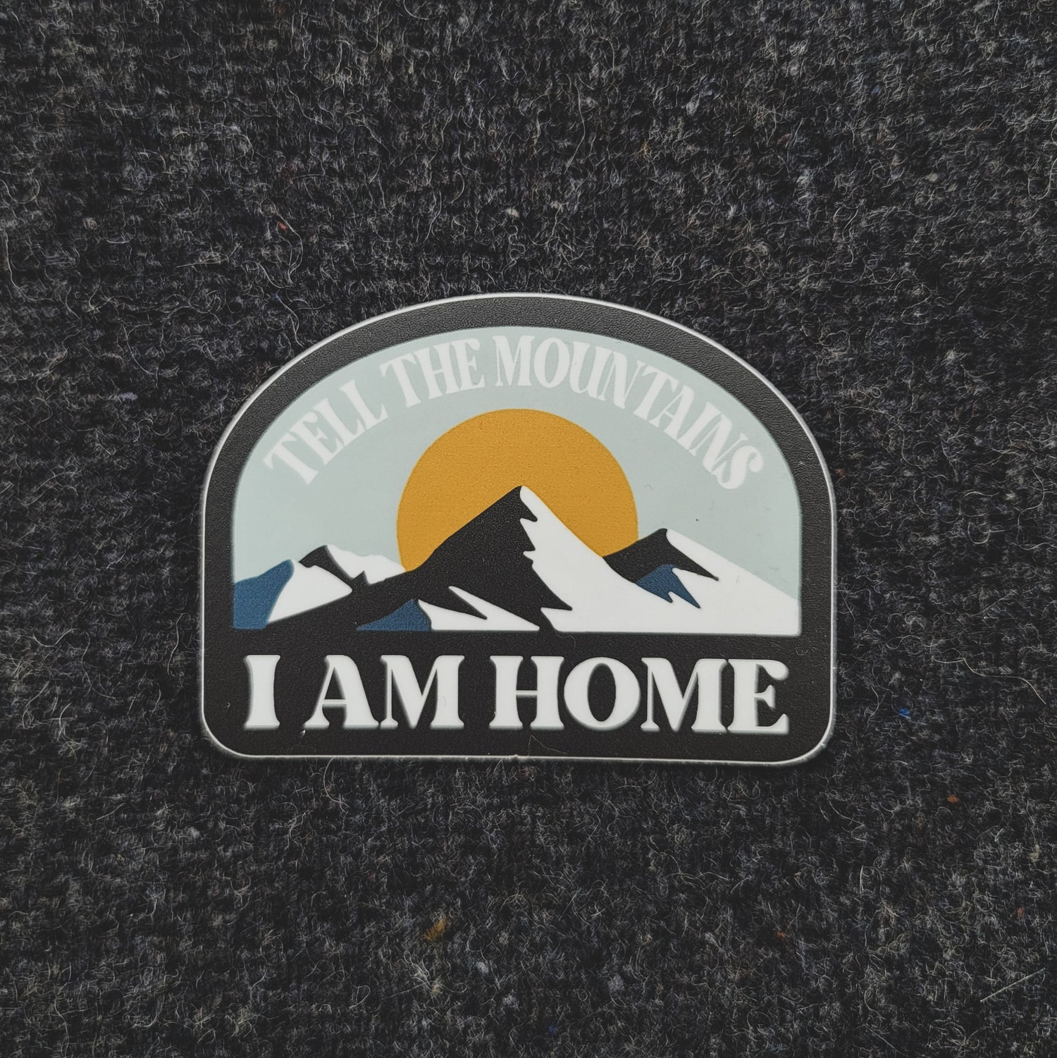 decal - decals - Stickers Tell the Mountains I am Home 