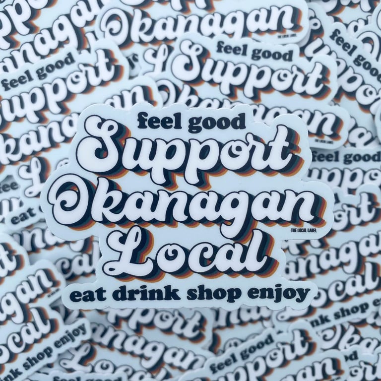 Feel Good. Support Okanagan Local. Vinyl Sticker