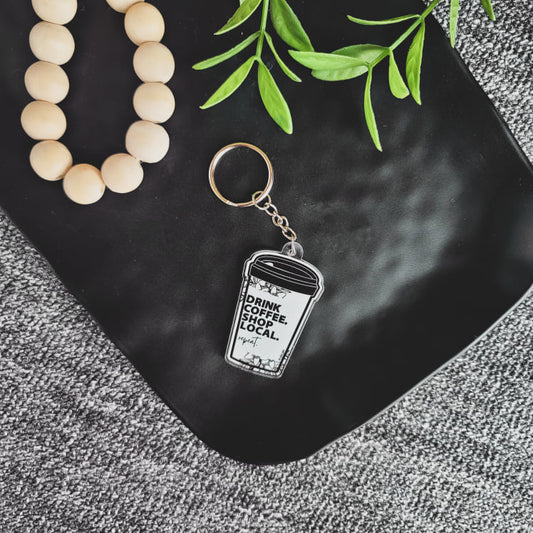 Drink Coffee. Shop Local. Repeat Key Chain