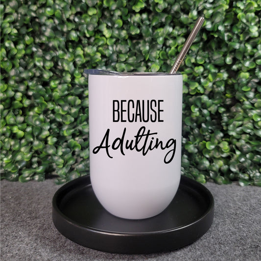 Because Adulting Bevie Tumbler - Republic West