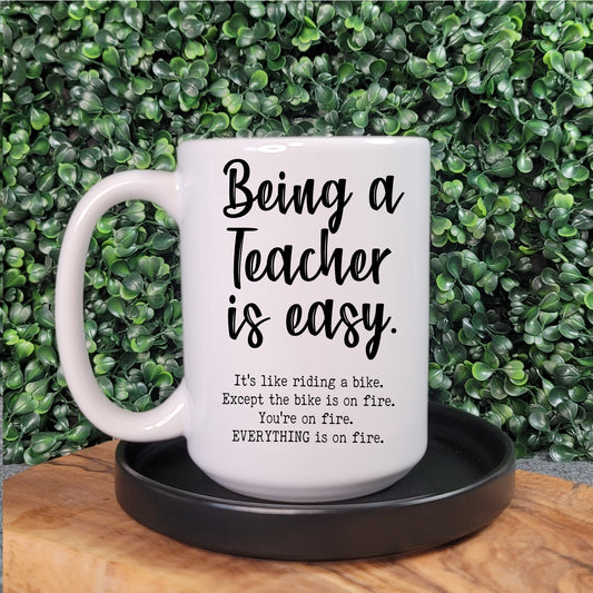 Being a Teacher is Easy Mug - Republic West