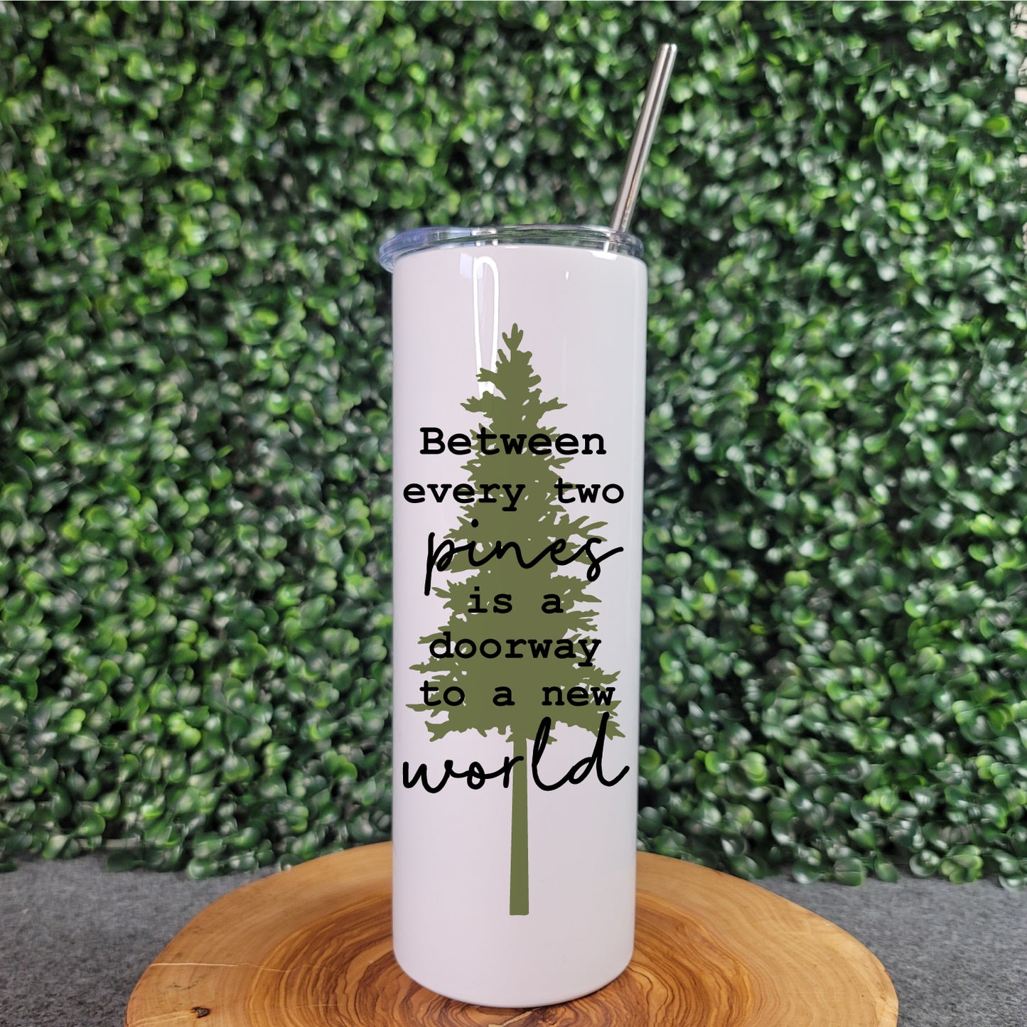 Between Every Two Pines Skinny Tumbler - Republic West