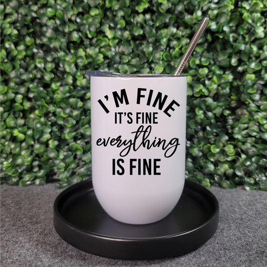 Everything is Fine Bevie Tumbler - Republic West