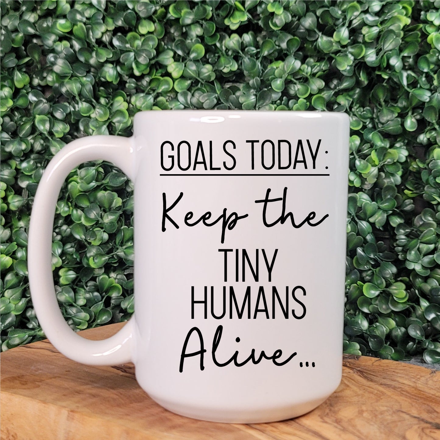 Goals Today: Keep Tiny Humans Alive Mug - Republic West