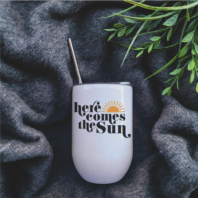 Here Comes the Sun Wine Tumbler Republic West