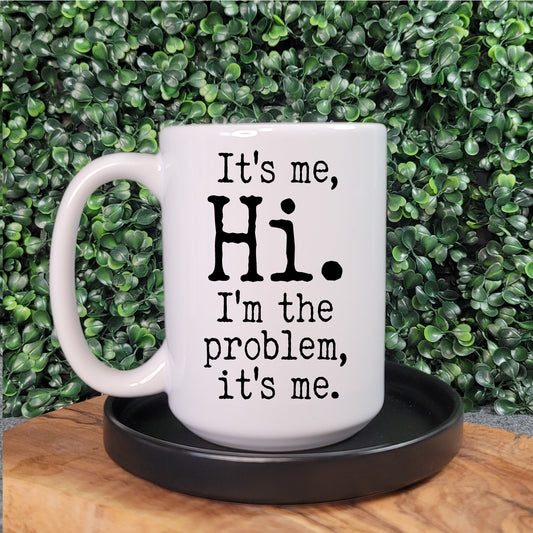 It's Me, Hi. Mug