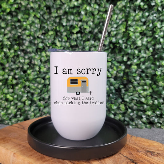 I Am Sorry Trailer Bevie Tumbler