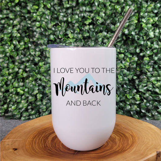 I Love You To The Mountains and Back Bevie Tumbler - Republic West