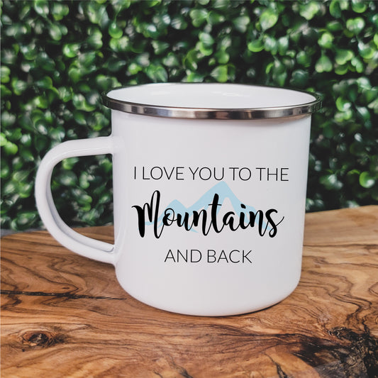 I love you to the mountains and back  Camp mug - Republic West