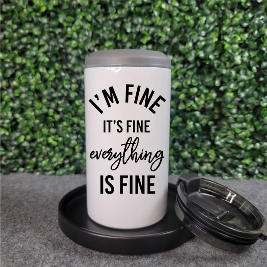 I'm Fine.... Everything is Fine Can Cooler Tumbler - Republic West