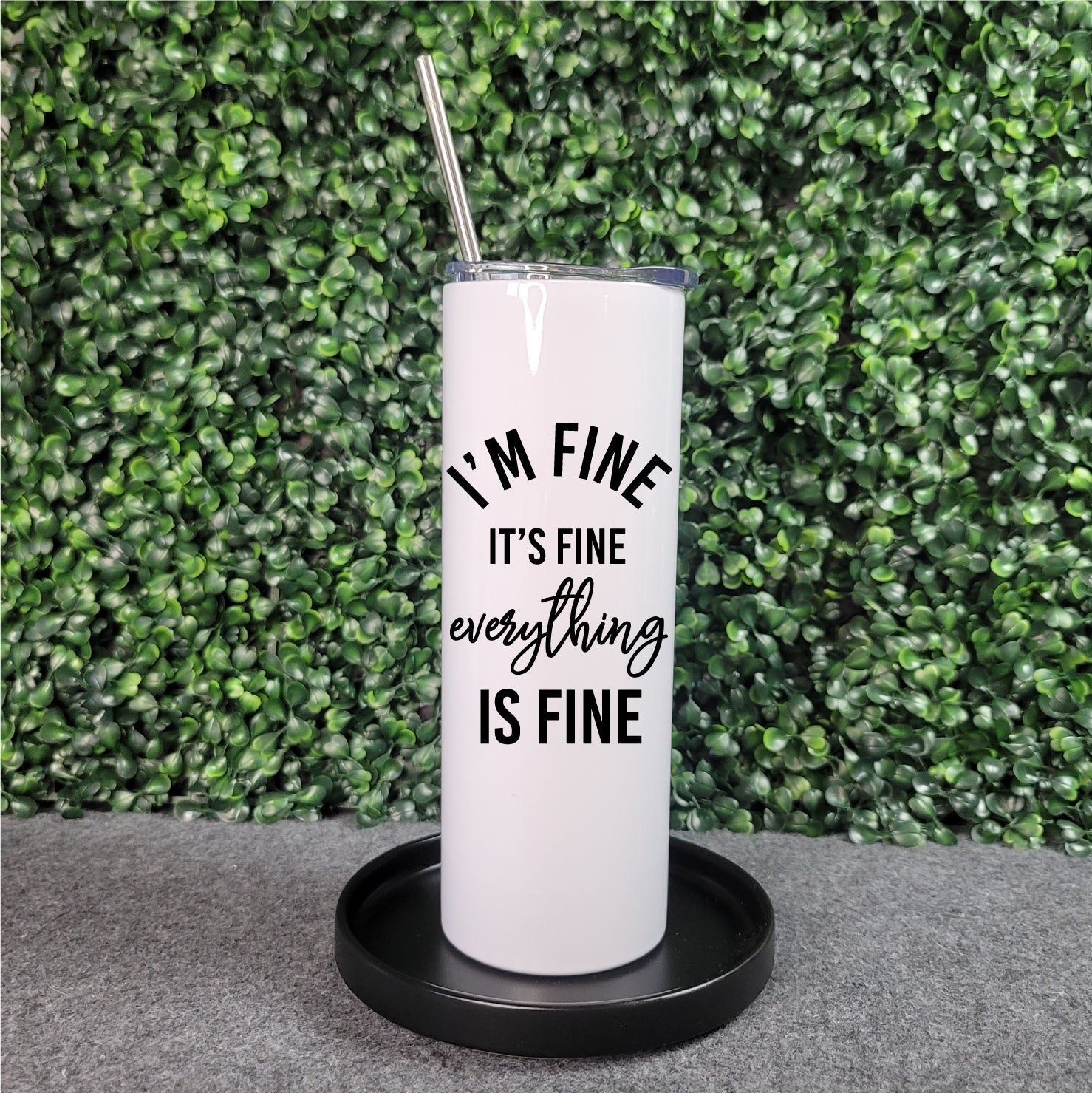 Everything Is Fine Skinny Tumbler - Republic West