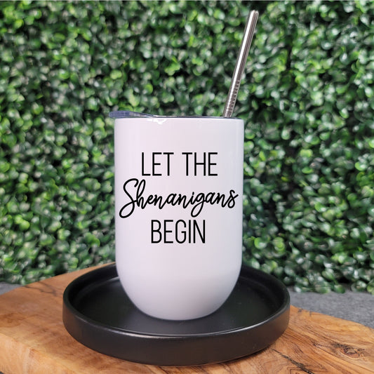 Let The Shenanigans Begin Bevie Tumbler - Republic West