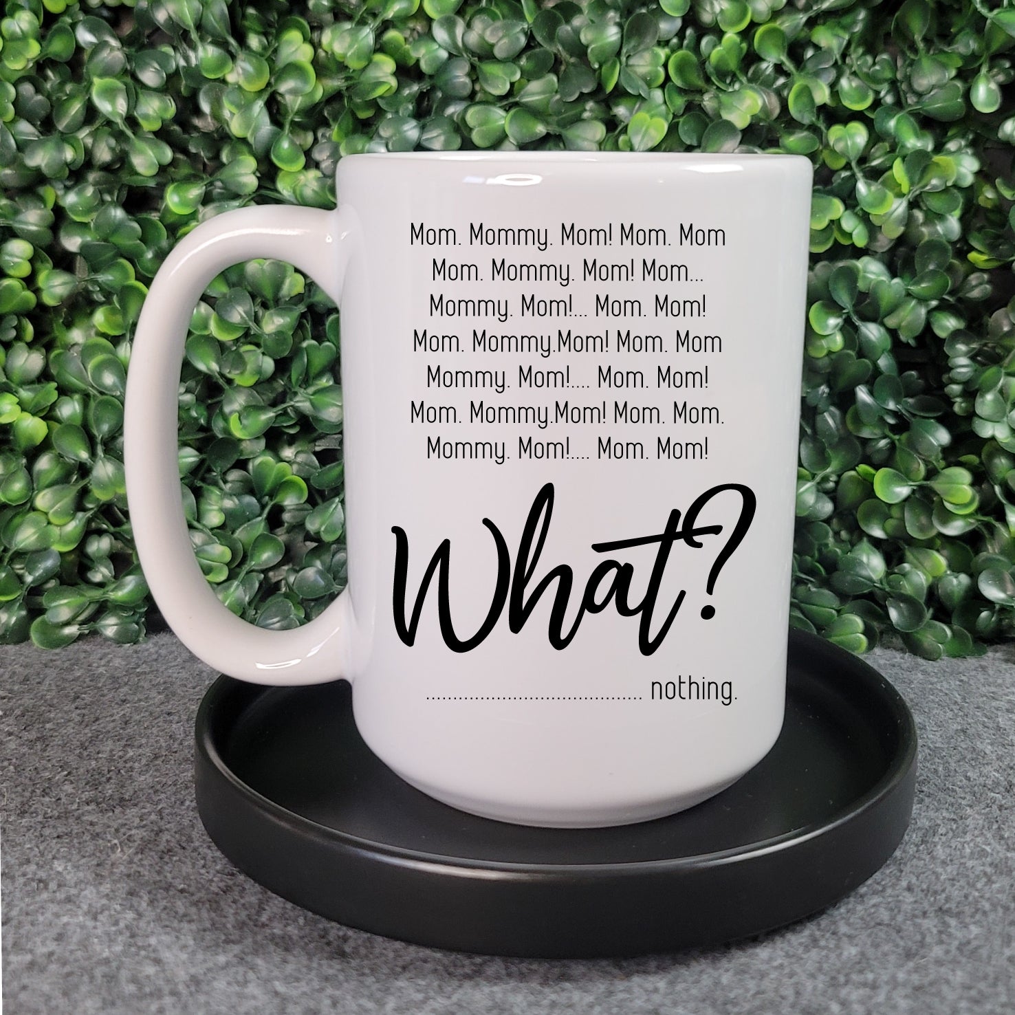 Mom... Mom... Mommy... Mug - Republic West