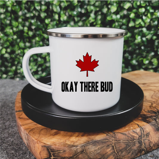 Okay There Bud Camp Mug