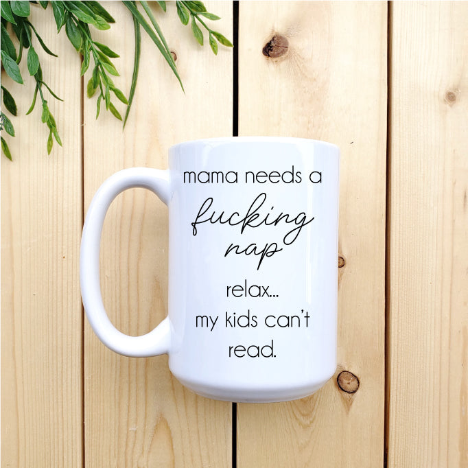 Ceramic Mug - Coffee Mama needs a Fucking Nap Republic West