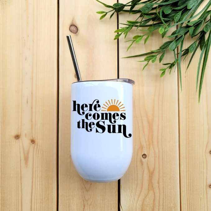 Here Comes the Sun Wine Tumbler Republic West